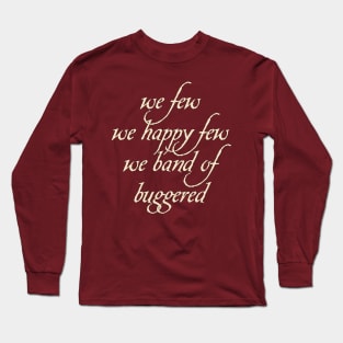 Not Exactly the St. Crispin's Day Speech (cream text) Long Sleeve T-Shirt